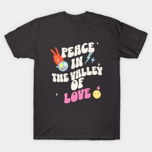 Peace in the Valley of Love T-Shirt